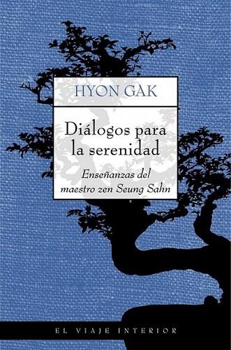 DIALOGOS PARA LA SERENIDAD | 9788497544429 | GAK, HYON | Librería Castillón - Comprar libros online Aragón, Barbastro