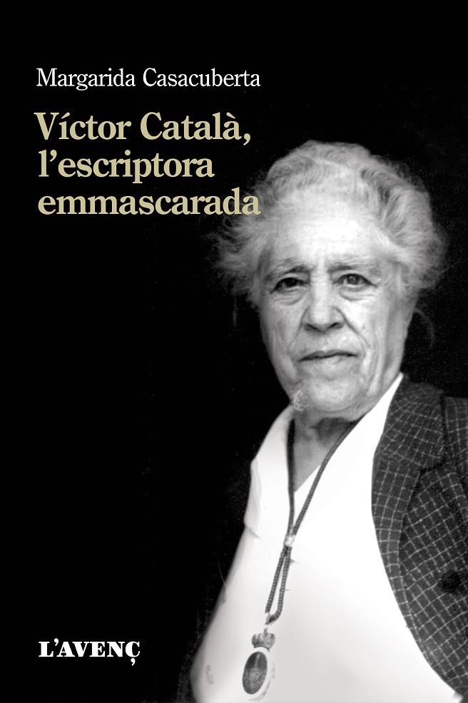 Víctor Català, l'escriptora emmascarada | 9788416853366 | Casacuberta, Margarida | Librería Castillón - Comprar libros online Aragón, Barbastro