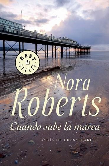 CUANDO SUBE LA MAREA - BAHÍA DE CHESAPEAKE 2 | 9788499895505 | Nora Roberts | Librería Castillón - Comprar libros online Aragón, Barbastro