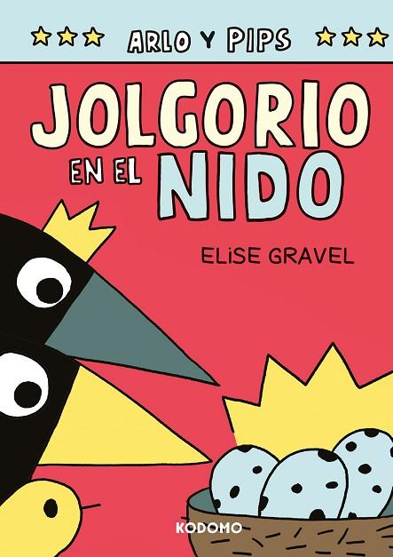 Arlo y Pips 3: Jolgorio en el nido | 9788410203945 | Gravel, Elise | Librería Castillón - Comprar libros online Aragón, Barbastro