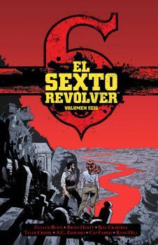 EL SEXTO REVOLVER 6 | 9788467964608 | BUNN, CULLEN/HURTT, BRIAN < CRABTREE, BILL/CROOK, TYLER | Librería Castillón - Comprar libros online Aragón, Barbastro