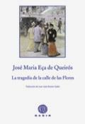 TRAGEDIA DE LA CALLE DE LAS FLORES, LA | 9788496974906 | EÇA DE QUEIRÓS, JOSÉ MARIA | Librería Castillón - Comprar libros online Aragón, Barbastro