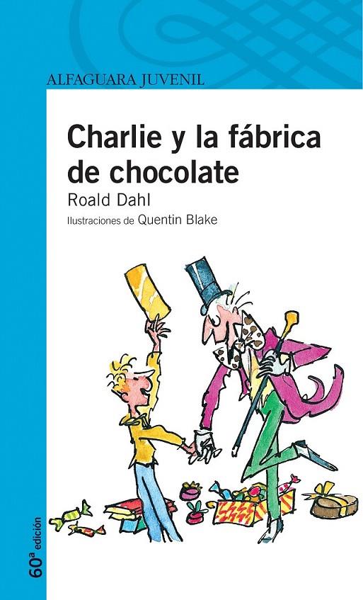 CHARLIE Y LA FABRICA DE CHOCOLATE (PROXIMA PARADA) | 9788420464503 | DAHL, ROALD | Librería Castillón - Comprar libros online Aragón, Barbastro