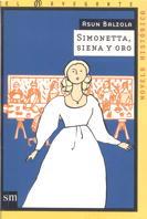 SIMONETTA SIENA Y ORO (NAV.NH 2) | 9788434872721 | BALZOLA, ASUN | Librería Castillón - Comprar libros online Aragón, Barbastro