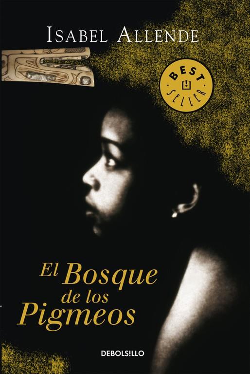 BOSQUE DE LOS PIGMEOS, EL (DEBOLSILLO) | 9788497935715 | ALLENDE, ISABEL | Librería Castillón - Comprar libros online Aragón, Barbastro