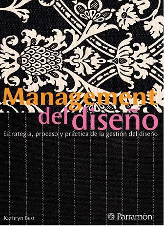 MANAGEMENT DEL DISEÑO | 9788434232709 | BEST, KATHRYN | Librería Castillón - Comprar libros online Aragón, Barbastro