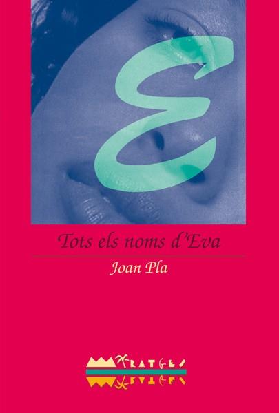 Tots els noms d'Eva | 9788486390778 | Pla Villar, Joan | Librería Castillón - Comprar libros online Aragón, Barbastro