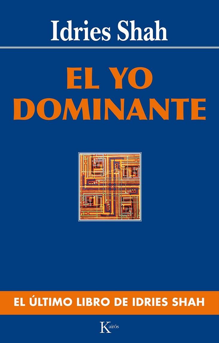 YO DOMINANTE, EL | 9788472454682 | SHAH, IDRIES | Librería Castillón - Comprar libros online Aragón, Barbastro