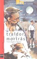 CANALLA TRAIDOR MORIRAS ! | 9788434843363 | CAÑIZO, JOSE ANTONIO DEL | Librería Castillón - Comprar libros online Aragón, Barbastro