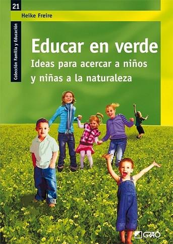 EDUCAR EN VERDE | 9788499800950 | FREIRE, HEIKE | Librería Castillón - Comprar libros online Aragón, Barbastro