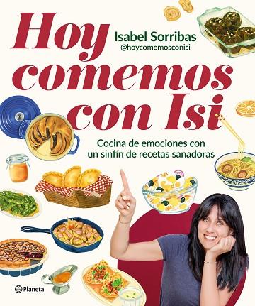 Hoy comemos con Isi | 9788408294443 | Isabel Sorribas (@hoycomemosconisi) | Librería Castillón - Comprar libros online Aragón, Barbastro