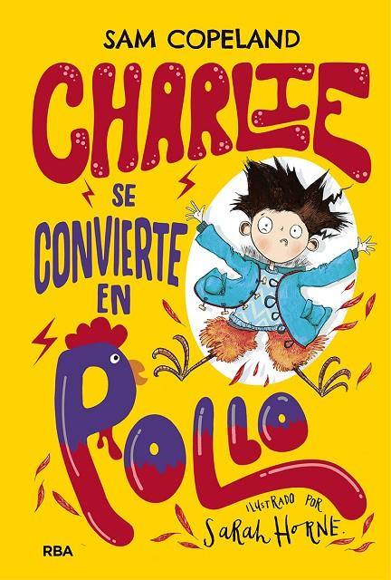 Charlie se convierte en pollo | 9788427216150 | COPELAND, SAM | Librería Castillón - Comprar libros online Aragón, Barbastro