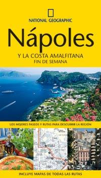 NÁPOLES Y LA COSTA AMALFITANA - NATIONAL GEOGRAPHIC FIN DE SEMANA | 9788482985282 | GUIDES, INSIGHT | Librería Castillón - Comprar libros online Aragón, Barbastro