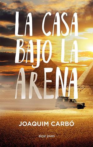 La casa bajo la arena | 9788498458282 | Joaquim Carbó | Librería Castillón - Comprar libros online Aragón, Barbastro