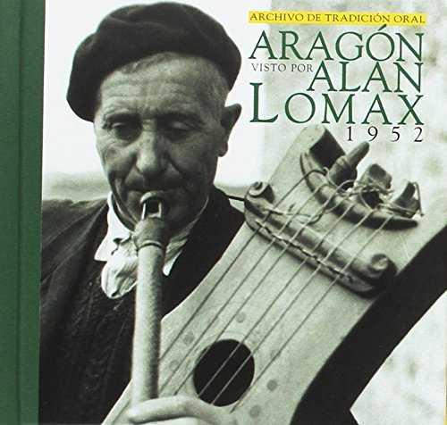 ARAGON VISTO POR ALAN LOMAX 1952 LCD | 9788495116901 | LOMAX, Alan | Librería Castillón - Comprar libros online Aragón, Barbastro