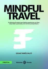 Mindful travel | 9788477684411 | Tarrés Falcó, Edgar | Librería Castillón - Comprar libros online Aragón, Barbastro