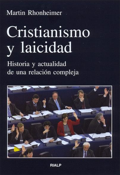 CRISTIANISMO Y LAICIDAD | 9788432137433 | RHONHEIMER, MARTIN | Librería Castillón - Comprar libros online Aragón, Barbastro