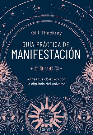 Guía práctica de manifestación | 9788408286837 | Thackray, Gill | Librería Castillón - Comprar libros online Aragón, Barbastro