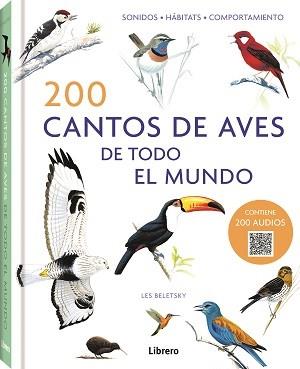 200 CANTOS DE AVES DE TODO EL MUNDO | 9789463597760 | BELETSY, LES | Librería Castillón - Comprar libros online Aragón, Barbastro