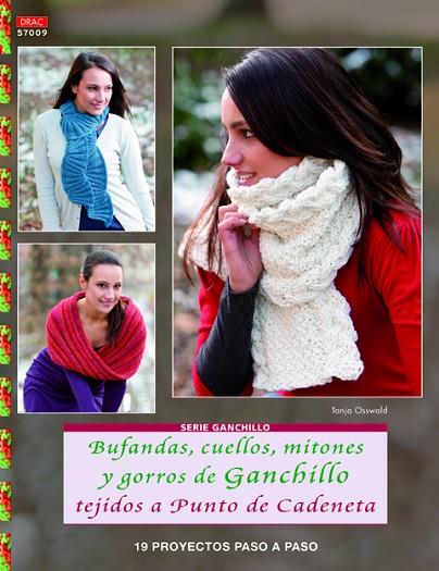 Bufandas, cuellos, mitones y gorros de ganchillo tejidos a punto de cadeneta | 9788498743708 | Osswald, Tanja | Librería Castillón - Comprar libros online Aragón, Barbastro