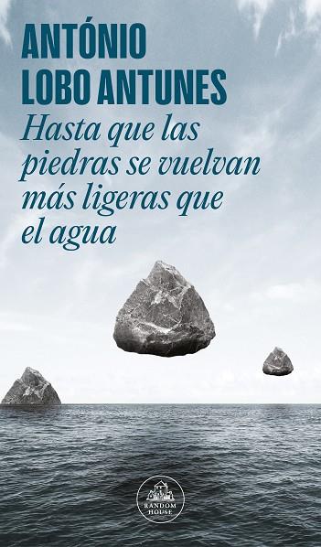 Hasta que las piedras se vuelvan más ligeras que el agua | 9788439741862 | António Lobo Antunes | Librería Castillón - Comprar libros online Aragón, Barbastro