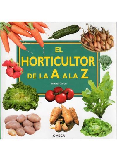 HORTICULTOR DE LA A A LA Z, EL | 9788428215398 | CARON, MICHEL | Librería Castillón - Comprar libros online Aragón, Barbastro