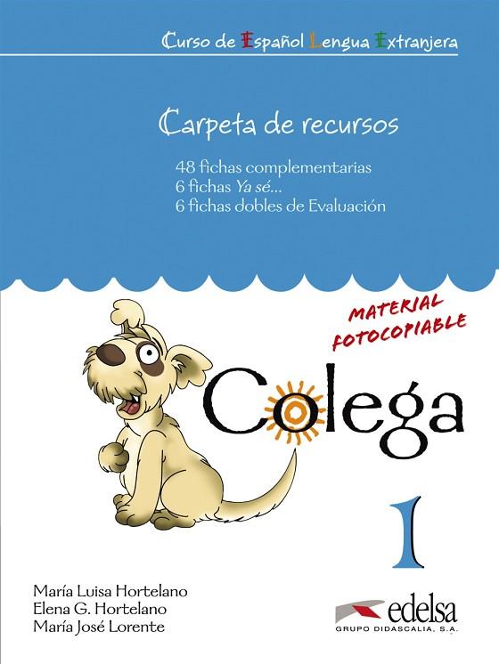 Colega 1 - Carpeta de recursos | 9788477116523 | González Hortelano, Elena / Lorente Martínez, María José / Hortelano Ortega, María Luisa | Librería Castillón - Comprar libros online Aragón, Barbastro