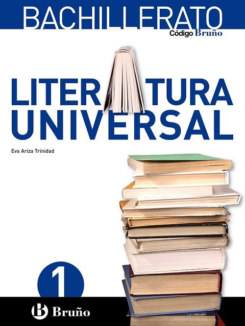 1º Bach Código Bruño Literatura Universal 1 Bachillerato | 9788469608937 | Ariza Trinidad, Eva | Librería Castillón - Comprar libros online Aragón, Barbastro