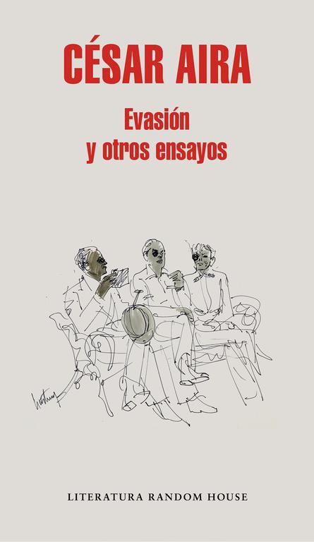 Evasión y otros ensayos | 9788439733669 | Aira, César | Librería Castillón - Comprar libros online Aragón, Barbastro