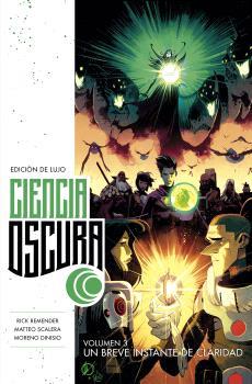 CIENCIA OSCURA EDICIÓN DE LUJO 3. UN BREVE INSTANTE DE CLARIDAD | 9788467946949 | REMENDER, RICK | Librería Castillón - Comprar libros online Aragón, Barbastro