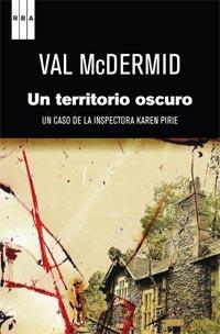 UN TERRITORIO OSCURO | 9788498679779 | MCDERMID, VAL | Librería Castillón - Comprar libros online Aragón, Barbastro