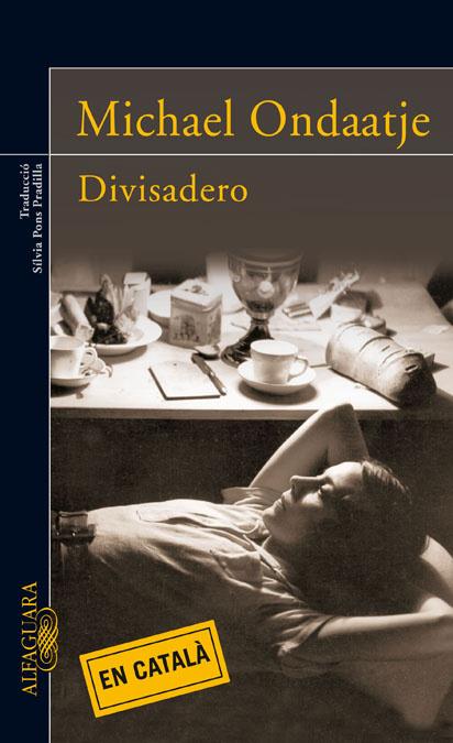 Divisadero (Català) | 9788420473857 | Ondaatje, Michael | Librería Castillón - Comprar libros online Aragón, Barbastro