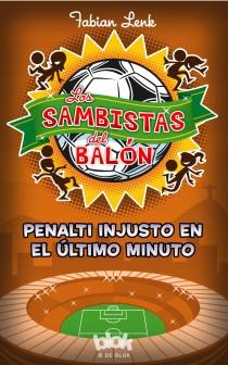 Los sambistas del balón. Penalti injusto en el último minuto | 9788415579946 | Lenk, Fabian | Librería Castillón - Comprar libros online Aragón, Barbastro