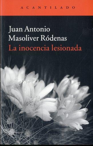 La inocencia lesionada | 9788416011933 | Masoliver Ródenas, Juan Antonio | Librería Castillón - Comprar libros online Aragón, Barbastro