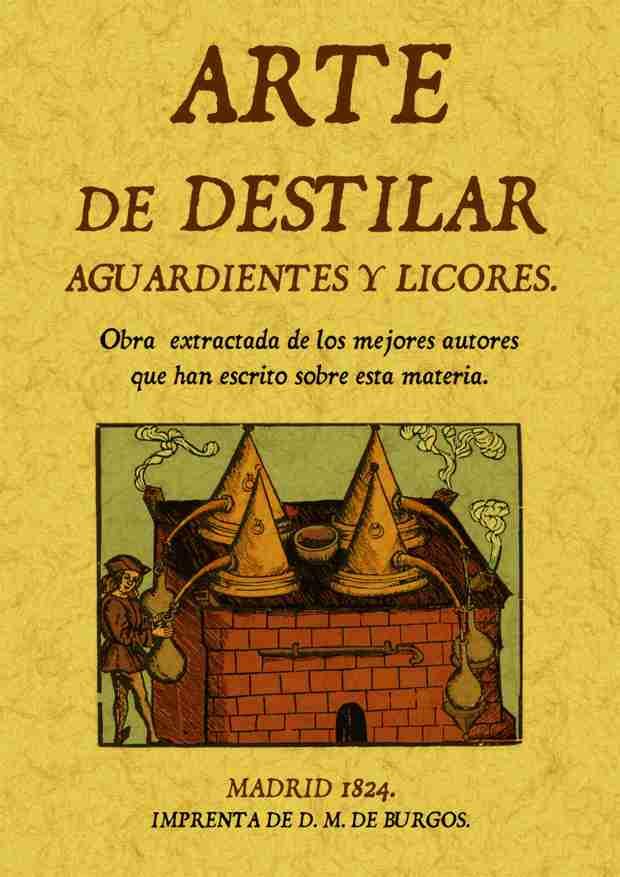 Arte de destilar aguardientes y licores | 9788495636867 | Burgos, Miguel | Librería Castillón - Comprar libros online Aragón, Barbastro