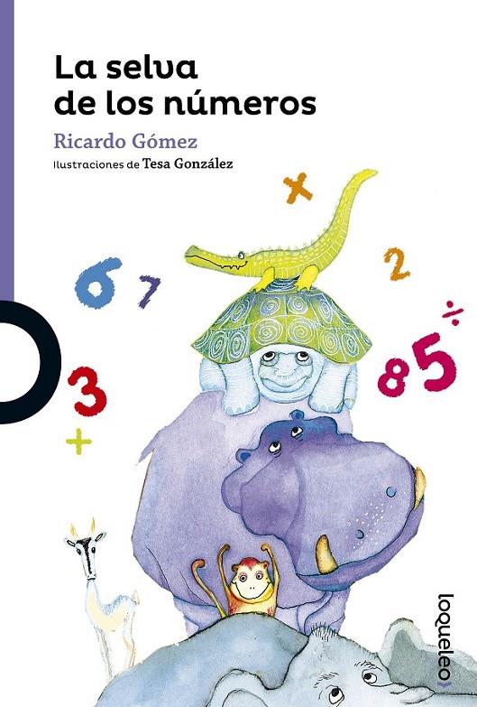 La selva de los números | 9788491220985 | Gomez, Ricardo | Librería Castillón - Comprar libros online Aragón, Barbastro