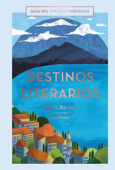 Destinos literarios | 9788491583059 | Baxter, Sarah | Librería Castillón - Comprar libros online Aragón, Barbastro