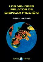 MEJORES RELATOS DE CIENCIA FICCION, LOS | 9788435020886 | ALDISS, BRIAN | Librería Castillón - Comprar libros online Aragón, Barbastro