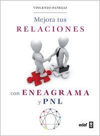 MEJORA TUS RELACIONES CON ENEAGRAMA Y PNL | 9788441427969 | FANELLI, VINCENZO | Librería Castillón - Comprar libros online Aragón, Barbastro