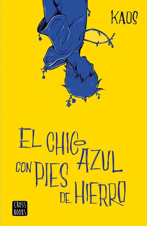 El chico azul con pies de hierro | 9788408204886 | Kaos | Librería Castillón - Comprar libros online Aragón, Barbastro