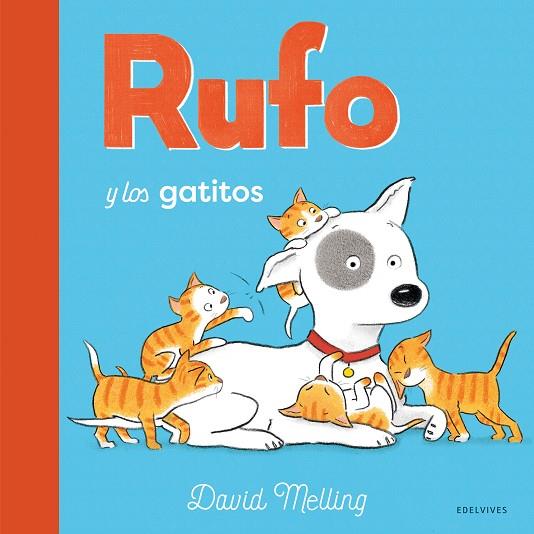 Rufo y los gatitos | 9788414035177 | Melling, David | Librería Castillón - Comprar libros online Aragón, Barbastro