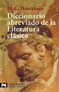 DICCIONARIO ABREVIADO DE LA LITERATURA CLASICA | 9788420671505 | HOWATSON, M.C. | Librería Castillón - Comprar libros online Aragón, Barbastro