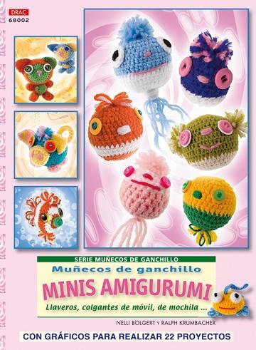 Serie Muñecos de Ganchillo nº 2 MUÑECOS DE GANCHILLO MINIS AMIGURUMIS | 9788498741001 | Bolgert, Nelli/Krumbacher, Ralph | Librería Castillón - Comprar libros online Aragón, Barbastro