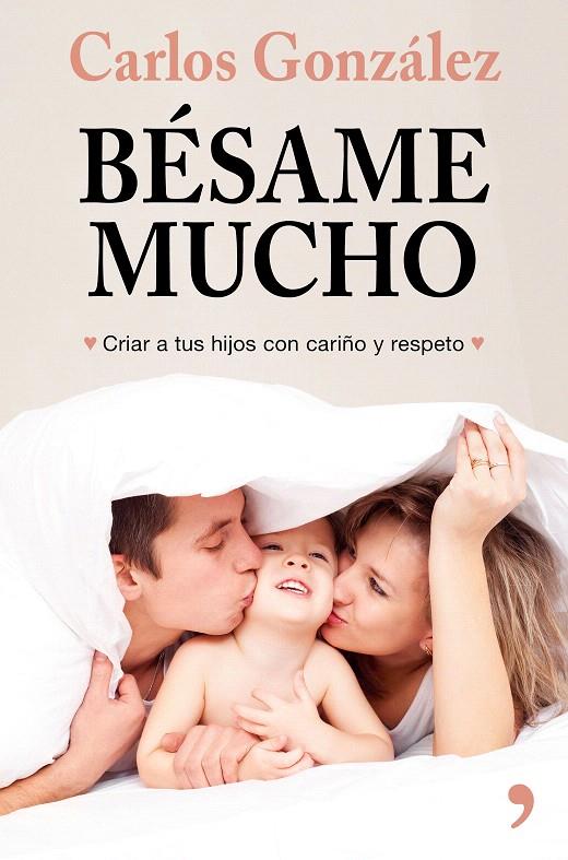 Bésame mucho (nueva presentación) | 9788499986739 | González, Carlos | Librería Castillón - Comprar libros online Aragón, Barbastro