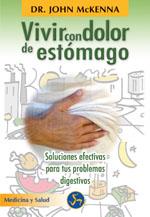 VIVIR CON EL DOLOR DE ESTOMAGO | 9788495973115 | MCKENNA, DR.JOHN | Librería Castillón - Comprar libros online Aragón, Barbastro