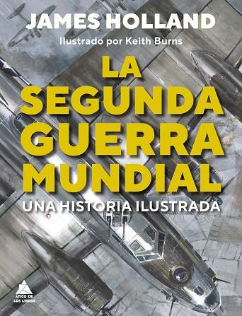 La Segunda Guerra Mundial | 9788419703187 | Holland, James | Librería Castillón - Comprar libros online Aragón, Barbastro