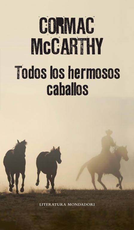 TODOS LOS HERMOSOS CABALLOS | 9788439721437 | MCCARTHY, CORMAC | Librería Castillón - Comprar libros online Aragón, Barbastro