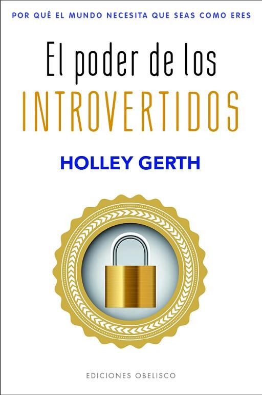 El poder de los introvertidos | 9788491119562 | Gerth, Holley | Librería Castillón - Comprar libros online Aragón, Barbastro