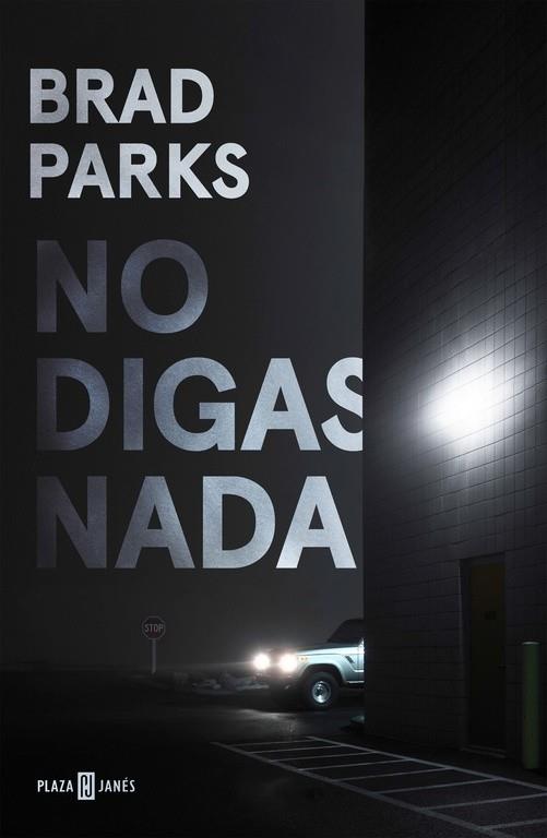 No digas nada | 9788401018428 | Brad Parks | Librería Castillón - Comprar libros online Aragón, Barbastro