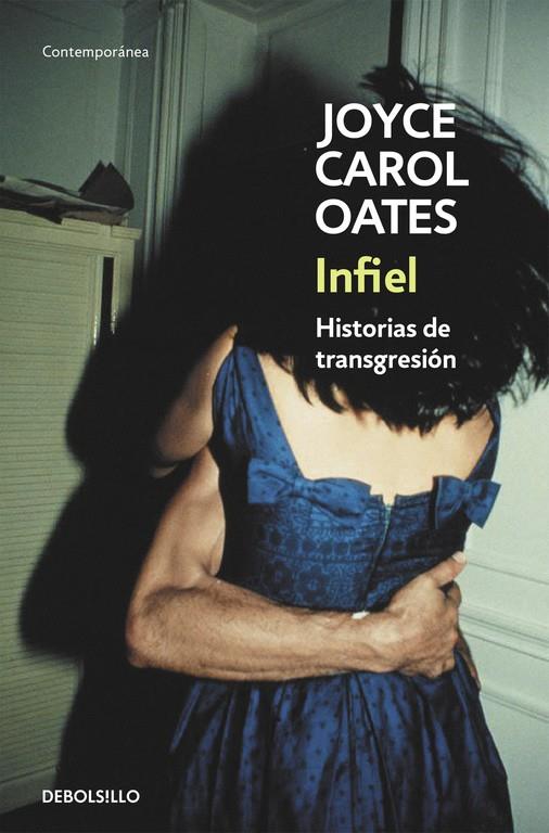 Infiel | 9788466330145 | Joyce Carol Oates | Librería Castillón - Comprar libros online Aragón, Barbastro